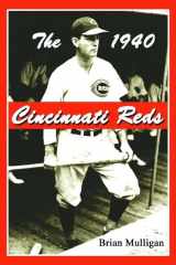 9780786420902-0786420901-The 1940 Cincinnati Reds: A World Championship and Baseball's Only In-Season Suicide