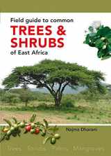 9781775846086-1775846083-Field Guide to Common Trees & Shrubs of East Africa