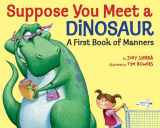 9781101932506-1101932503-Suppose You Meet a Dinosaur: A First Book of Manners