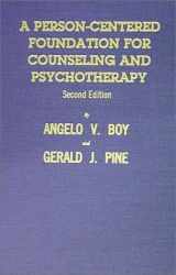 9780398069643-0398069646-A Person-Centered Foundation for Counseling and Psychotherapy