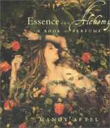 9780865475533-0865475539-Essence and Alchemy: A Book of Perfume