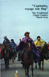 9780940984462-0940984466-Capitaine, Voyage Ton Flag: The Traditional Cajun Country Mardi Gras (Trinity Paper)