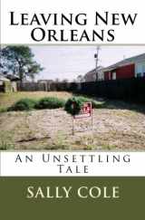 9781453656839-1453656839-Leaving New Orleans: An Unsettling Tale
