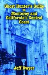9781589808096-1589808096-Ghost Hunter's Guide to Monterey and California's Central Coast