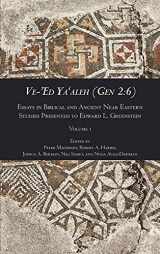 9780884144830-0884144836-Ve-Ed Yaaleh (Gen 2:6): Essays in Biblical and Ancient Near Eastern Studies Presented to Edward L. Greenstein (Writings from the Ancient World ... from the Ancient World Supplement Series, 5)