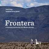 9780875658537-0875658539-Frontera: A Journey across the US-Mexico Border