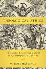 9780310111955-0310111951-Theological Ethics: The Moral Life of the Gospel in Contemporary Context