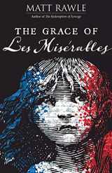 9781501887109-1501887106-The Grace of Les Miserables (Grace of Le Miserables)