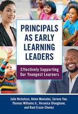 9780807766170-0807766178-Principals as Early Learning Leaders: Effectively Supporting Our Youngest Learners (Early Childhood Education Series)