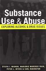 9781588266453-1588266451-Substance Use and Abuse: Exploring Alcohol and Drug Issues