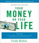 9781591797302-1591797306-Your Money or Your Life - Revised and Updated: 9 Steps to Transforming Your Relationship with Money and Achieving Financial Independence