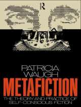 9781138126473-1138126470-Metafiction: The Theory and Practice of Self-Conscious Fiction (New Accents)