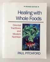 9781556432200-1556432208-Healing with Whole Foods: Oriental Traditions and Modern Nutrition (Revised)