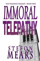 9780692287316-0692287310-Immoral Telepathy (The Telepath Trilogy)