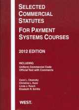 9780314282569-0314282564-Selected Commercial Statutes For Payment Systems Courses, 2012 (Selected Statutes)