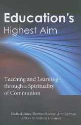 9781565483361-1565483367-Education's Highest Aim: Teaching and Learning through a Spirituality of Communion