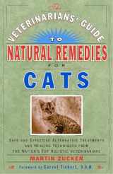 9780609803738-0609803735-Veterinarians Guide to Natural Remedies for Cats : Safe and Effective Alternative Treatments and Healing Techniques from the Nations Top Holistic Veterinarians