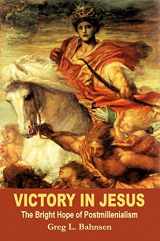 9780967831718-0967831717-Victory in Jesus: The Bright Hope of Postmillennialism