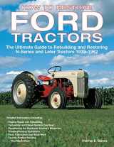 9780760326206-0760326207-How to Restore Ford Tractors: The Ultimate Guide to Rebuilding and Restoring N-Series and Later Tractors 1939-1962
