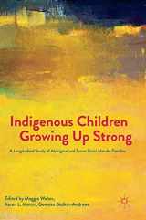 9781137534347-1137534346-Indigenous Children Growing Up Strong: A Longitudinal Study of Aboriginal and Torres Strait Islander Families