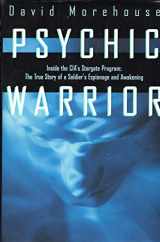 9780312147082-0312147082-Psychic Warrior: Inside the Cia's Stargate Program : The True Story of a Soldier's Espionage and Awakening