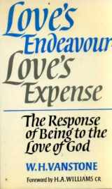 9780232513806-0232513805-Love's endeavour, love's expense: The response of being to the love of God