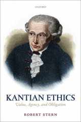 9780198722298-019872229X-Kantian Ethics: Value, Agency, and Obligation