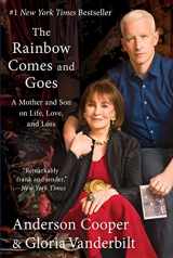 9780062454959-0062454951-The Rainbow Comes and Goes: A Mother and Son on Life, Love, and Loss