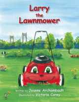 9780615494524-0615494528-Larry the Lawnmower