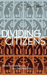 9780801433290-0801433290-Dividing Citizens: Gender and Federalism in New Deal Public Policy