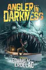 9781543231953-1543231950-Angler In Darkness: A Collection