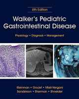 9781607951810-1607951819-Walker's Pediatric Gastrointestinal Disease: Pathology, Diagnosis, Management, 2 Volume Set