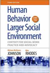9780190615550-0190615559-Human Behavior and the Larger Social Environment, Third Edition: Context for Social Work Practice and Advocacy