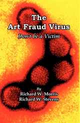 9780741425904-0741425904-The Art Fraud Virus: Don't Be a Victim