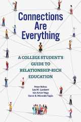 9781421443126-1421443120-Connections Are Everything: A College Student's Guide to Relationship-Rich Education