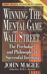 9780910944175-0910944172-Winning the Mental Game on Wall Street: The Psychology and Philosophy of Successful Investing