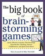 9780071793162-007179316X-Big Book of Brainstorming Games: Quick, Effective Activities that Encourage Out-of-the-Box Thinking, Improve Collaboration, and Spark Great Ideas!