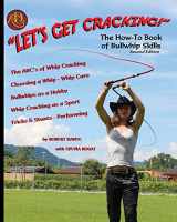 9781537458021-1537458027-Let's Get Cracking! (Second Edition): The How-To Book of Bullwhip Skills