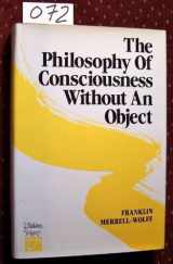 9780517527559-0517527553-Philosophy of Consciousness Without an Object