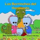 9781533125040-153312504X-Los Berrinches del Hermanito (Spanish Edition)