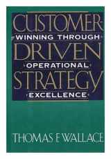 9780939246267-0939246260-Customer-Driven Strategy : Winning through Operational Excellence / by Thomas F. Wallace