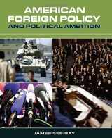 9781568028323-1568028326-American Foreign Policy and Political Ambition