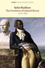 9781844674763-1844674762-The Overthrow of Colonial Slavery: 1776-1848 (Verso World History Series)