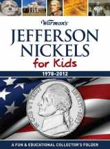 9781440223747-1440223742-Jefferson Nickels for Kids: 1978-2012 Collector's Jefferson Nickel Folder