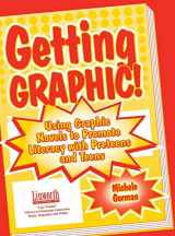 9781586830892-1586830899-Getting Graphic!: Using Graphic Novels to Promote Literacy with Preteens and Teens (Literature and Reading Motivation)