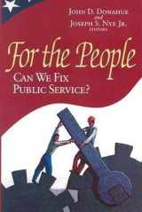 9780815718963-0815718969-For the People: Can We Fix Public Service?