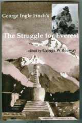 9780953863167-0953863166-George Ingle Finch's Struggle for Everst