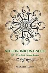 9781532900198-1532900198-Necronomicon Gnosis: A Practical Introduction