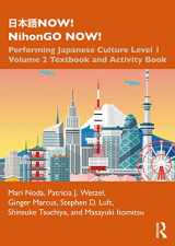 9780367508531-0367508532-日本語NOW! NihonGO NOW!: Performing Japanese Culture - Level 1 Volume 2 Textbook and Activity Book (Now! Nihongo Now!, 2)
