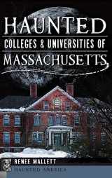 9781540232700-1540232700-Haunted Colleges & Universities of Massachusetts